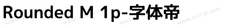 Rounded M 1p字体转换